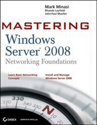 Enlarge image Cover: Mastering Windows Server 2008 Networking Foundations - Wiley