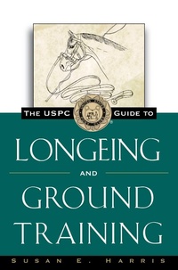 Abbildung von: The USPC Guide to Longeing and Ground Training - Howell Book House