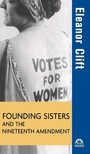 Cover: The Founding Sisters and the Nineteenth Amendment - Wiley