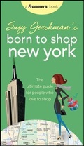 Cover: Suzy Gershman's Born to Shop New York - Wiley