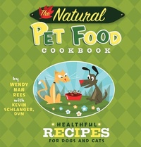Enlarge image Cover: The Natural Pet Food Cookbook - Howell Book House