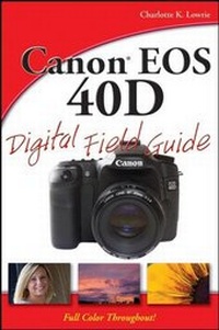 Abbildung von: Canon EOS 40D Digital Field Guide - Wiley