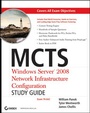 Cover: MCTS: Windows Server 2008 Network Infrastructure Configuration - Wiley