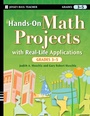 Cover: Hands-On Math Projects with Real-Life Applications, Grades 3-5 - Jossey-Bass