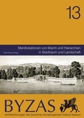 Cover: Manifestationen Von Macht Und Hierarchien in Stadtraum Und Landschaft - Ege Yayinlari