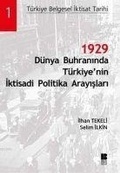 Cover: 1929 D&uuml;nya Buhraninda T&uuml;rkiyenin Iktisadi Politika Arayislari - Bilge K&uuml;lt&uuml;r Sanat
