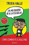 Cover: Ya No Quiero Ir a la Escuela! - Debolsillo