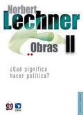Cover: Obras II. Qu' Significa Hacer Pol-Tica? - Fondo de Cultura Economica USA