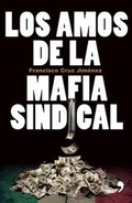 Cover: Los Amos de La Mafia Sindical - Planeta Publishing