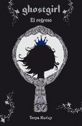 Cover: Ghostgirl: El regreso / Ghostgirl: Homecoming #2 - ALFAGUARA INFANTIL