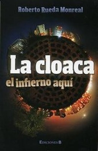 Enlarge image Cover: La Cloaca - Ediciones B