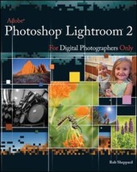 Abbildung von: Adobe Photoshop Lightroom 2 for Digital Photographers Only - Wiley