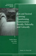 Cover: Arts and Societal Learning: Transforming Communities Socially, Politically, and Culturally - Jossey-Bass