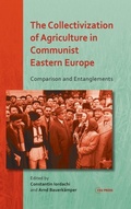 Cover: The Collectivization of Agriculture in Communist Eastern Europe - Central European University Press
