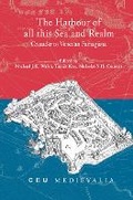 Cover: The Harbour of all this Sea and Realm - Central European University Press