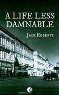 Cover: A Life Less Damnable - Americana eBooks