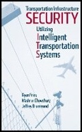 Cover: Transportation Infrastructure Security Utilizing Intelligent Transportation Systems - Wiley