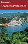Cover: Frommer's Caribbean Ports of Call - Wiley-Blackwell