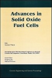 Enlarge image Cover: Advances in Solid Oxide Fuel Cells - Ceramic ering and Science Proceedings, Volume 26, Number 4 - Wiley