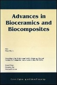 Enlarge image Cover: Advances in Bioceramics and Biocomposites - Engineering and Science Proceedings, Volume 26, N umber 6 - Wiley
