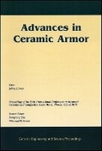 Enlarge image Cover: Advances in Ceramic Armor - Ceramic Engineering Science Proceedings, Volume 26, Number 7 - Wiley