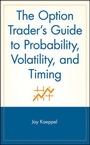 Cover: The Option Trader's Guide to Probability, Volatility, and Timing - Wiley