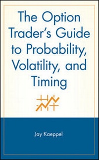 Enlarge image Cover: The Option Trader's Guide to Probability, Volatility, and Timing - Wiley