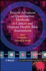 Cover: Recent Advances in Quantitative Methods in Cancer and Human Health Risk Assessment - Wiley