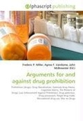 Cover: Arguments for and Against Drug Prohibition - Alphascript Publishing