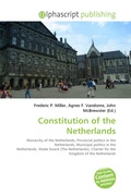 Cover: Constitution of the Netherlands - Alphascript Publishing