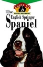 Cover: The English Springer Spaniel: Owner's Guide - Hungry Minds Inc,U.S.