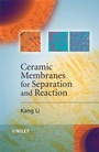 Cover: Ceramic Membranes for Separation and Reaction - Wiley