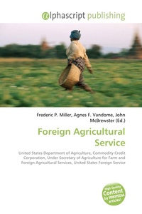 Enlarge image Cover: Foreign Agricultural Service - Alphascript Publishing