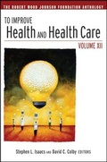 Cover: To Improve Health and Health Care - Jossey-Bass