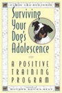 Cover: Surviving Your Dog's Adolescence - Howell Book House Inc.,U.S.