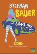 Cover: Warum heiraten? Leasing tut's auch! - BlueCat Publishing GbR