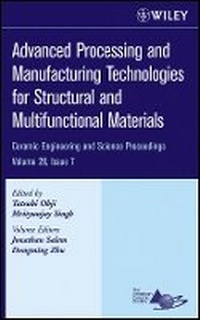 Enlarge image Cover: Advanced Processing and Manufacturing Technologies for Structural and Multifunctional Materials - Wiley