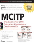 Cover: MCITP: Windows Server 2008 Enterprise Administrator Certification Kit - Wiley