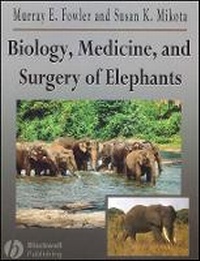 Enlarge image Cover: Biology, Medicine, and Surgery of Elephants e Book Version - Wiley