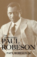 Cover: The Undiscovered Paul Robeson - Trade Paper Press