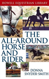 Abbildung von: The All-Around Horse and Rider - Howell Book House
