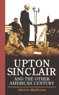 Abbildung von: Upton Sinclair and the Other American Century - Trade Paper Press