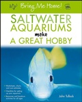 Cover: Bring Me Home! Saltwater Aquariums Make a Great Hobby - Howell Book House