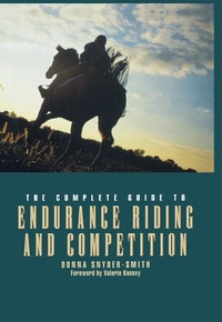 Abbildung von: The Complete Guide to Endurance Riding and Competition - Howell Book House