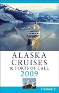 Cover: Frommer's Alaska Cruises & Ports of Call 2009 - Wiley