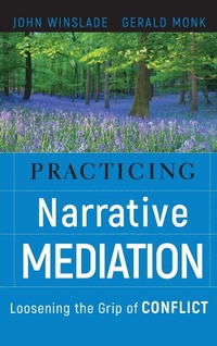 Abbildung von: Practicing Narrative Mediation - Jossey-Bass