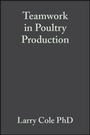 Cover: Teamwork in Poultry Production - Wiley-Blackwell