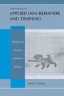 Cover: Handbook of Applied Dog Behavior and Training, Etiology and Assessment of Behavior Problems - Wiley
