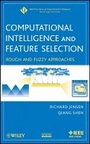 Cover: Computational Intelligence and Feature Selection - Rough and Fuzzy Approaches - Wiley