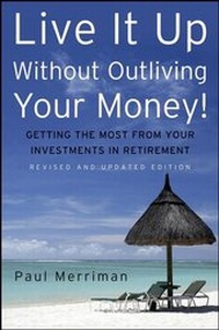 Bild vergrößern Bild: Live It Up Without Outliving Your Money! - Wiley